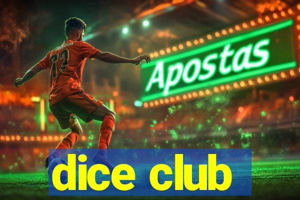 dice club